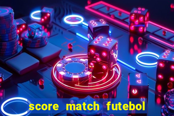 score match futebol pvp dinheiro infinito